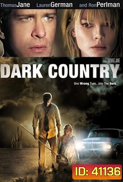Dark Country (2009) เมืองแปลก คนนรกเดือด