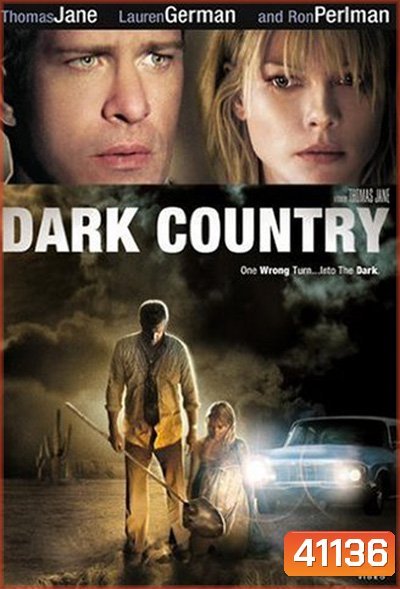 Dark Country (2009) เมืองแปลก คนนรกเดือด
