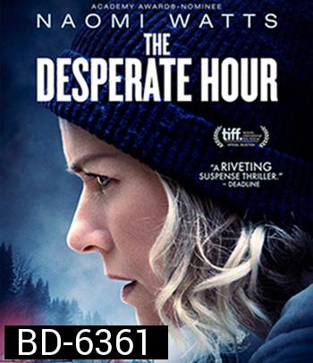 The Desperate Hour (2022) ฝ่าวิกฤต วิ่งหนีตาย