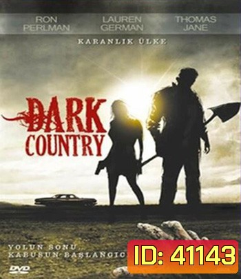 Dark Country (2009) เมืองแปลก คนนรกเดือด