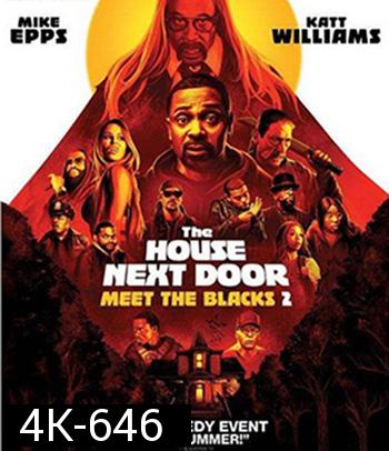 4K - The House Next Door: Meet the Blacks 2 (2021) - แผ่นหนัง 4K UHD