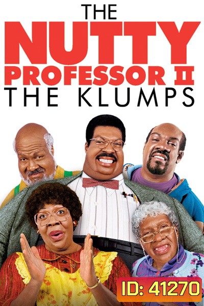 The Nutty Professor II: The Klumps (2000) ศาสตราจารย์อ้วนตุ๊ต๊ะมหัศจรรย์ 2