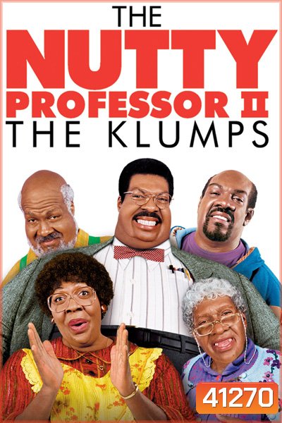 The Nutty Professor II: The Klumps (2000) ศาสตราจารย์อ้วนตุ๊ต๊ะมหัศจรรย์ 2