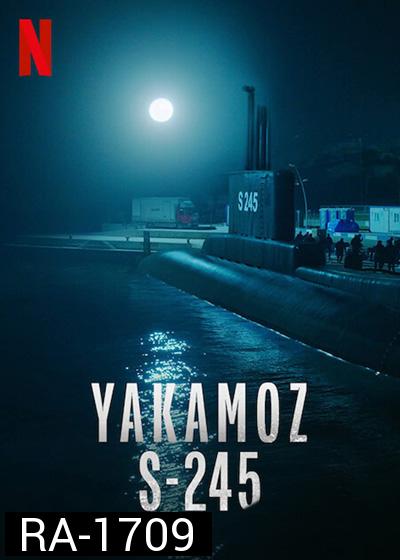 Yakamoz S-245 (2022) Season 1 เรือดำน้ำผ่ารัตติกาล ปี 1 (7 ตอนจบ)