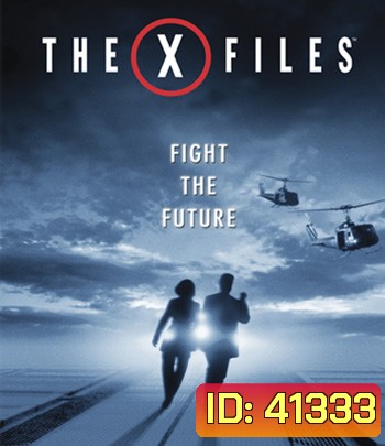 The X-Files: Fight the Future (1998) ฝ่าวิกฤตสู้กับอนาคต