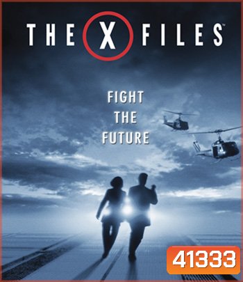 The X-Files: Fight the Future (1998) ฝ่าวิกฤตสู้กับอนาคต