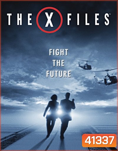The X-Files: Fight the Future (1998) ฝ่าวิกฤตสู้กับอนาคต