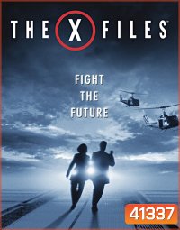 The X-Files: Fight the Future (1998) ฝ่าวิกฤตสู้กับอนาคต
