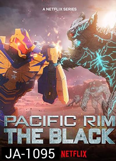 Pacific Rim:The Black (2022) สงครามอสูรเหล็ก สมรภูมิมืด Season 2