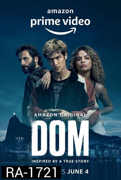 Dom (TV Series 2021) ข้าคือดอม Season 1 (8 ตอนจบ)
