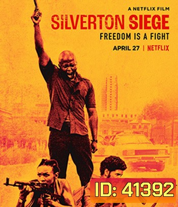 Silverton Siege (2022) วินาศกรรมซิลเวอร์ตัน