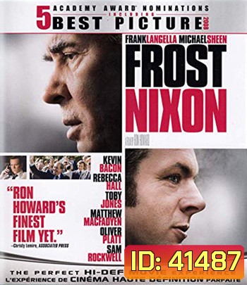 Frost/Nixon (2008) ฟรอสท์/นิกสัน เปิดปูมคดีสะท้านโลก