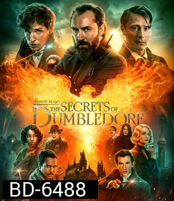 Fantastic Beasts: The Secrets of Dumbledore (2022) สัตว์มหัศจรรย์ ความลับของดัมเบิลดอร์