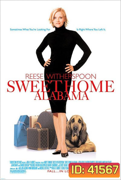 Sweet Home Alabama (2002) สวีทนัก...รักเราไม่เก่าเลย