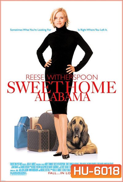 Sweet Home Alabama (2002) สวีทนัก...รักเราไม่เก่าเลย