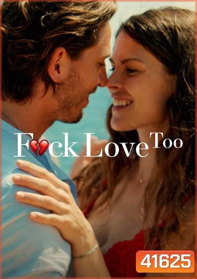 F.ck Love Too (2022) รักห่วยแตก... อีกแล้ว