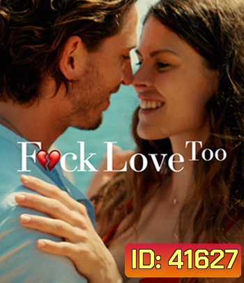 F.ck Love Too (2022) รักห่วยแตก... อีกแล้ว