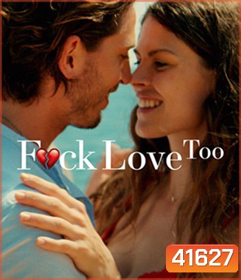 F.ck Love Too (2022) รักห่วยแตก... อีกแล้ว