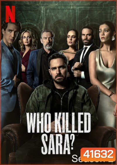 Who Killed Sara Season 2 ใครฆ่าซาร่า ปี 2 (8 ตอนจบ)
