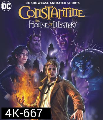 4K - DC Showcase: Constantine - The House of Mystery (2022) - แผ่นหนัง 4K UHD