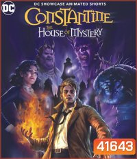 4K - DC Showcase: Constantine - The House of Mystery (2022) - แผ่นหนัง 4K UHD
