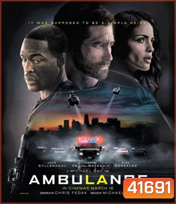 4K - Ambulance (2022) ปล้นระห่ำ ฉุกเฉินระทึก - แผ่นหนัง 4K UHD