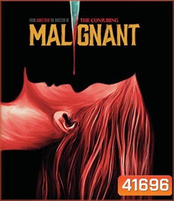 4K - Malignant (2021) มาลิกแนนท์ ชั่วโคตรร้าย - แผ่นหนัง 4K UHD