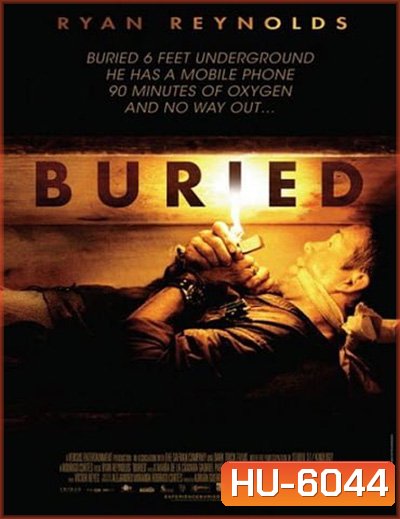 Buried (2010) คนเป็นฝังทั้งเป็น