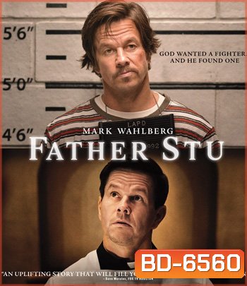 Father Stu (2022) บาทหลวงกำปั้นเหล็ก