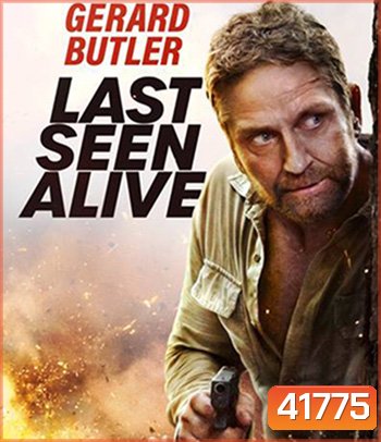 Last Seen Alive (2022) ลาสซีน อะไลฟ์