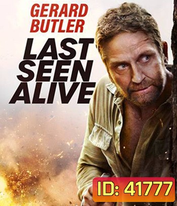 4K - Last Seen Alive (2022) ลาสซีน อะไลฟ์ - แผ่นหนัง 4K UHD - แผ่นหนัง 4K UHD (ภาพ HDR)