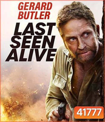 4K - Last Seen Alive (2022) ลาสซีน อะไลฟ์ - แผ่นหนัง 4K UHD - แผ่นหนัง 4K UHD (ภาพ HDR)