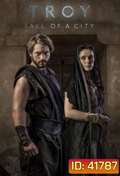 Troy Fall of a City (2018) ทรอย วิบัติแห่งเมือง (8 ตอนจบ)