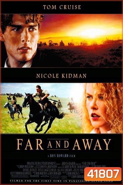 Far and Away (1992) ไกลเพียงใดก็จะไปให้ถึงฝัน