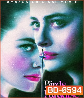 Birds of Paradise (2021) ปักษาสวรรค์