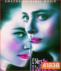 Birds of Paradise (2021) ปักษาสวรรค์