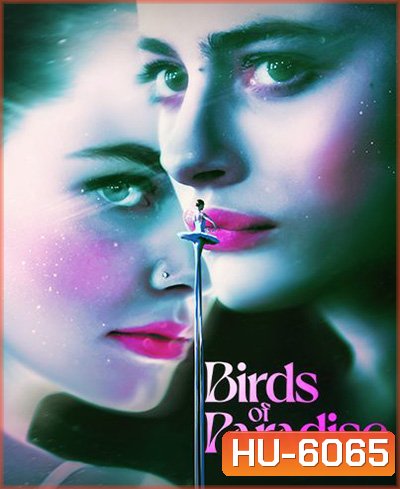 Birds of Paradise (2021) ปักษาสวรรค์