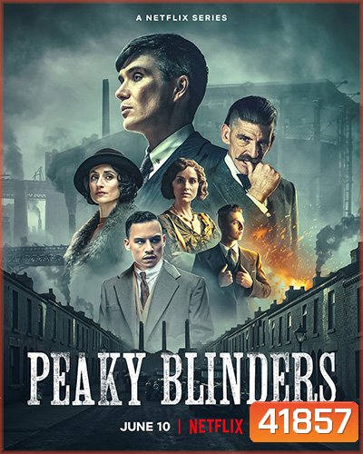 Peaky Blinders Season 6 (2022) พีกี้ ไบลน์เดอร์ส ปี 6 (6 ตอนจบ)