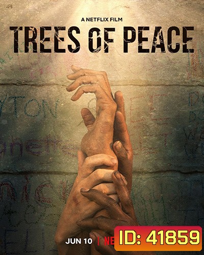 Trees of Peace (2022) ต้นไม้สันติภาพ