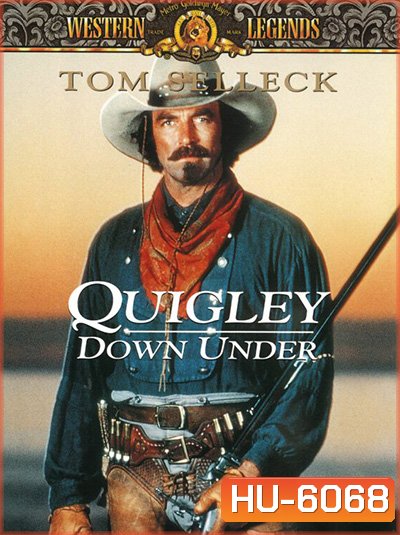 Quigley Down Under (1990) ควิกลี่ย์ สิงห์ร้ายปืนไกล