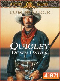 Quigley Down Under (1990) ควิกลี่ย์ สิงห์ร้ายปืนไกล