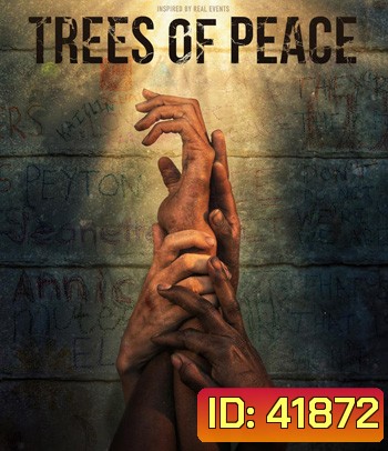 Trees of Peace (2022) ต้นไม้สันติภาพ