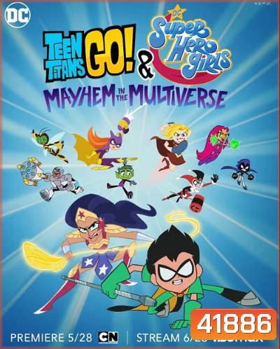 Teen Titans Go! & DC Super Hero Girls: Mayhem in the Multiverse (2022)