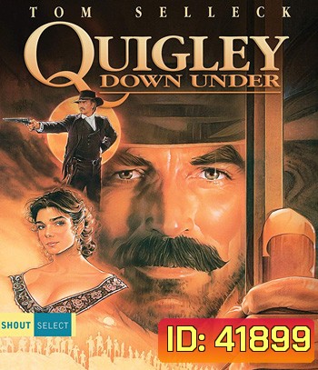 Quigley Down Under (1990) ควิกลี่ย์ สิงห์ร้ายปืนไกล