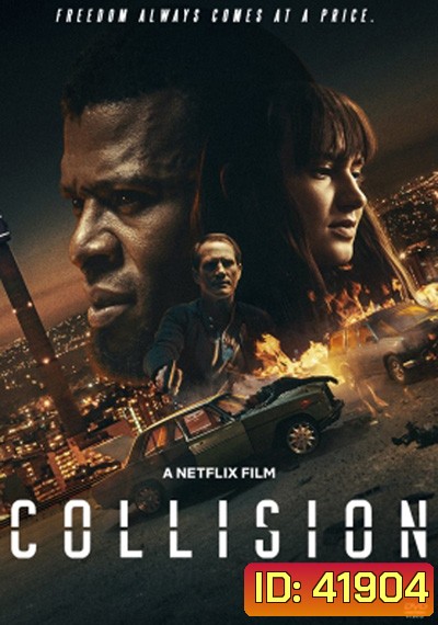 Collision (2022) ปะทะเดือด วันอันตราย