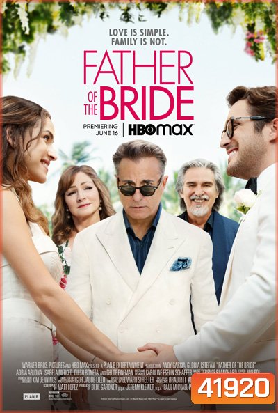 Father of the Bride (2022) ฟาเธอร์ ออฟ เดอะ ไบรด์