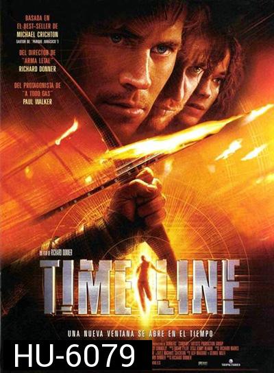 Timeline (2003) ข้ามมิติเวลา ฝ่าวิกฤติอันตราย