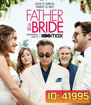 4K - Father of the Bride (2022) ฟาเธอร์ ออฟ เดอะ ไบรด์ - แผ่นหนัง 4K UHD