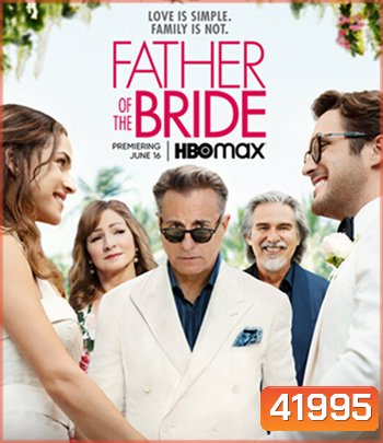 4K - Father of the Bride (2022) ฟาเธอร์ ออฟ เดอะ ไบรด์ - แผ่นหนัง 4K UHD