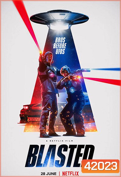 Blasted (2022) คู่หูปะทะเอเลี่ยน